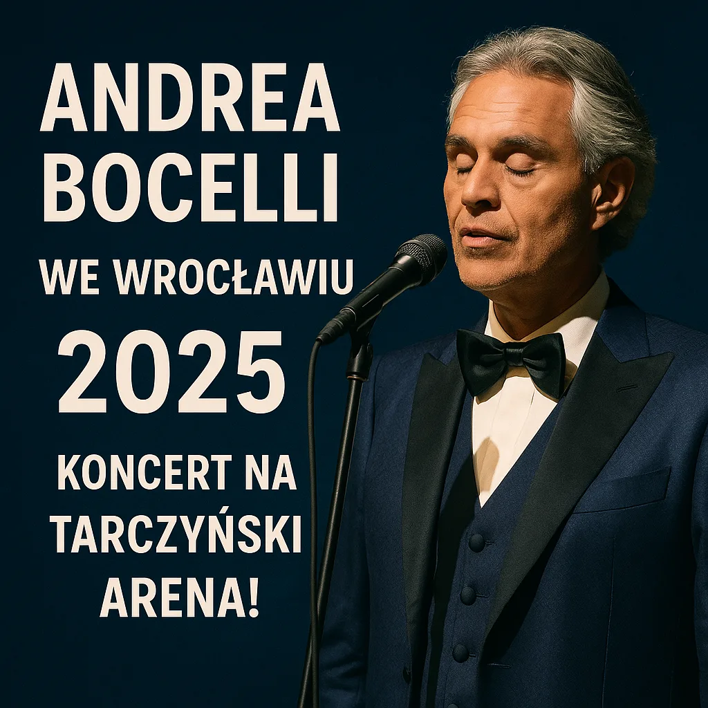 Andrea Bocelli we Wrocławiu 2025 – koncert na Tarczyński Arena, plakat promocyjny z artystą śpiewającym przy mikrofonie w eleganckim smokingu, ciemne tło i wyraźny tekst wydarzenia